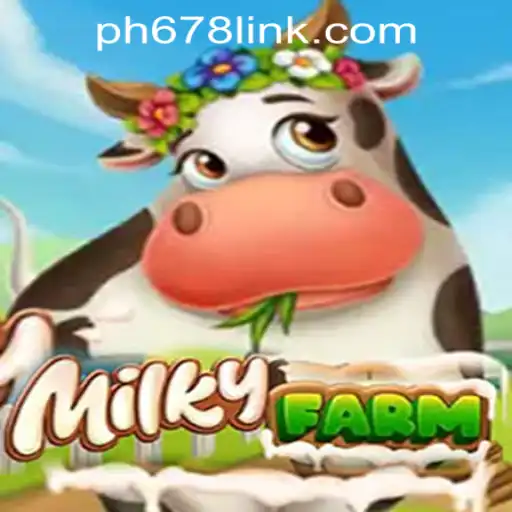 Explore the World of MilkyFarm: A New Frontier for Gamers